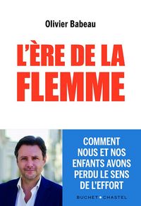 Produktbild: L'&egrave;re de la flemme : comment nous et nos enfants avons perdu le sens