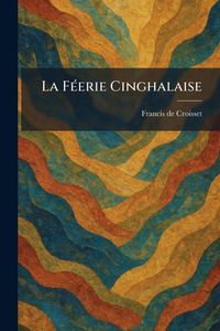 Produktbild: La F&Atilde;(c)erie Cinghalaise