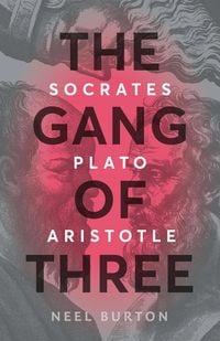 Produktbild: The Gang of Three: Socrates, Plato, Aristotle