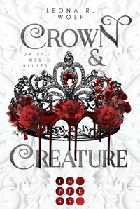 Bild vom Artikel Crown & Creature - Urteil des Blutes (Crown & Creature 1)¿ vom Autor Leona R. Wolf