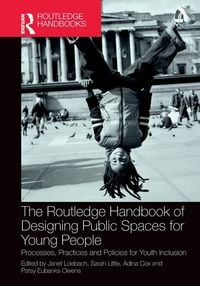 Produktbild: The Routledge Handbook of Designing Public Spaces for Young People