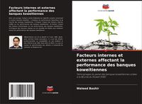 Produktbild: Facteurs internes et externes affectant la performance des banques kowe&iuml;tiennes