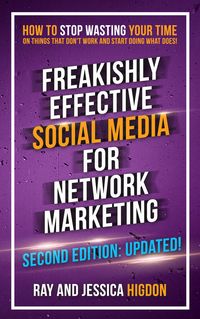 Produktbild: Freakishly Effective Social Media for Network Marketing: Second Edition
