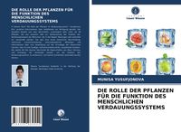 Produktbild: Die Rolle der Pflanzen f&uuml;r die Funktion des Menschlichen Verdauungssystems