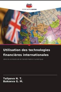 Produktbild: Utilisation des technologies financi&egrave;res internationales