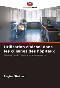 Produktbild: Utilisation d'alcool dans les cuisines des h&ocirc;pitaux