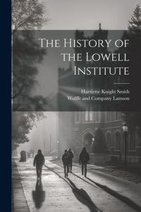 Produktbild: The History of the Lowell Institute
