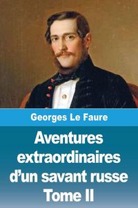 Produktbild: Aventures extraordinaires d'un savant russe