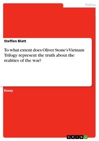 Produktbild: To what extent does Oliver Stone's Vietnam Trilogy represent the truth about the realities of the war?