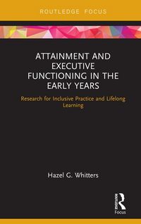 Produktbild: Attainment and Executive Functioning in the Early Years