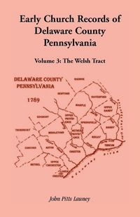 Produktbild: Early Church Records of Delaware County, Pennsylvania, Volume 3