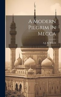 Produktbild: A Modern Pilgrim In Mecca