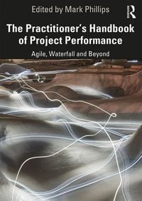 Produktbild: The Practitioner's Handbook of Project Performance