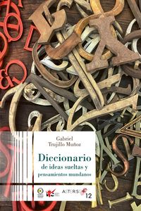 Produktbild: Diccionario de ideas sueltas y pensamientos mundanos