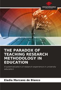 Produktbild: The Paradox Of Teaching Research Methodology in Education
