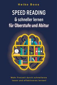 Produktbild: Speed Reading & schneller lernen f&uuml;r Oberstufe und Abitur