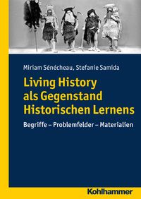 Produktbild: Living History als Gegenstand Historischen Lernens
