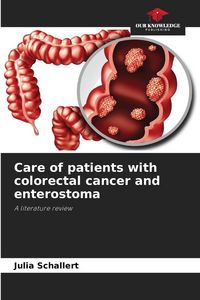 Produktbild: Care of patients with colorectal cancer and enterostoma