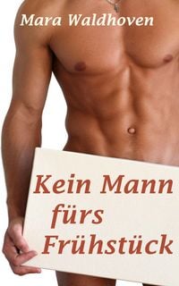 Produktbild: Kein Mann f&uuml;rs Fr&uuml;hst&uuml;ck