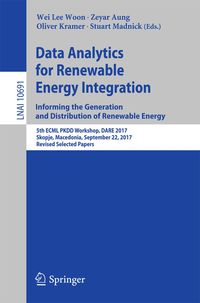 Produktbild: Data Analytics for Renewable Energy Integration: Informing the Generation and Distribution of Renewable Energy