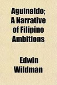 Produktbild: Aguinaldo; A Narrative of Filipino Ambitions