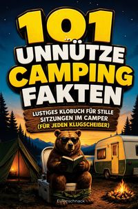 Produktbild: 101 unn&uuml;tze Camping-Fakten