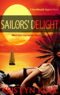 Produktbild: Sailors' Delight (Miami's Danes - Sexy Suspense Series, #4)