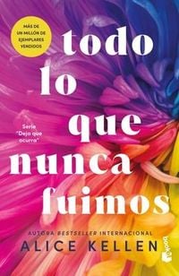Produktbild: Todo Lo Que Nunca Fuimos / All That We Never Were