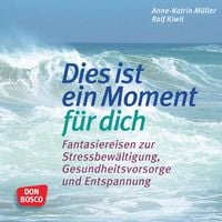 Produktbild: Fantasiereisen: Dies ist ein Moment f&uuml;r dich.