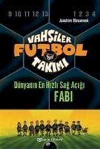 Produktbild: Vahsiler Futbol Takimi 8 - D&uuml;nyanin En Hizli Sag Acigi Fabi Ciltli