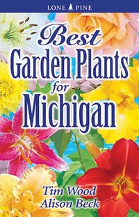 Produktbild: Wood, T: Best Garden Plants for Michigan