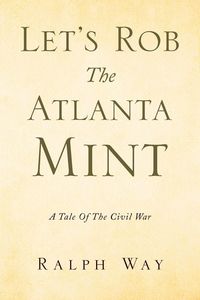 Produktbild: Let's Rob the Atlanta Mint