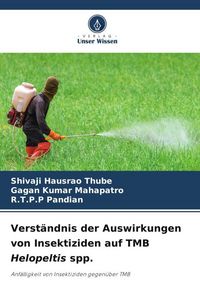 Produktbild: Verst&auml;ndnis der Auswirkungen von Insektiziden auf TMB Helopeltis spp.