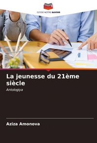 Produktbild: La jeunesse du 21&egrave;me si&egrave;cle