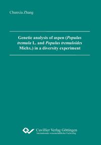 Produktbild: Genetic analysis of aspen (Populus tremula L. and Populus tremuloides Michx.) in a diversity experiment