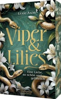 Produktbild: Viper & Lilies &ndash; Eine Liebe, so sch&ouml;n und gef&auml;hrlich (Sisters of Flowers and Flames 1)