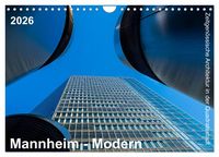 Produktbild: Mannheim Modern. Zeitgen&ouml;ssische Architektur in der Quadratestadt. (Wandkalender 2026 DIN A4 quer), CALVENDO Monatskalender