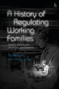 Produktbild: A History of Regulating Working Families