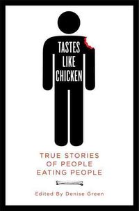 Produktbild: Tastes Like Chicken: True Stories of People Eating People