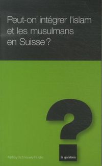 Produktbild: Peut-on int&eacute;grer l'islam et les musulmans en Suisse ?