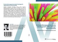 Produktbild: Entwicklungspotenziale biologisch abbaubarer Kunststoffe