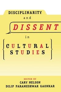 Produktbild: Disciplinarity and Dissent in Cultural Studies