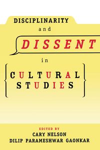 Produktbild: Disciplinarity and Dissent in Cultural Studies