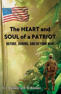Produktbild: The HEART and SOUL of a PATRIOT - Before, During, and Beyond War