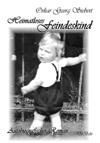 Produktbild: Heimatloses Feindeskind - Autobiografischer Roman