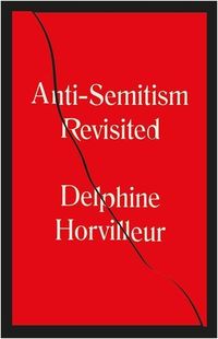 Bild vom Artikel Anti-Semitism Revisited vom Autor Delphine Horvilleur