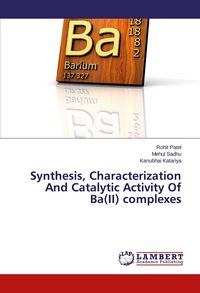 Produktbild: Synthesis, Characterization And Catalytic Activity Of Ba(II) complexes