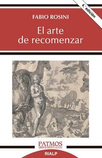 Produktbild: El arte de recomenzar : los seis d&iacute;as de la creaci&oacute;n y el inicio del discernimiento