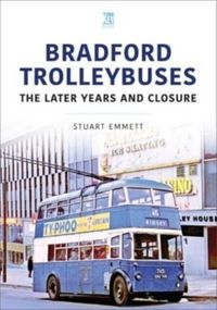 Produktbild: Bradford Trolleybuses: The Later Years and Closure