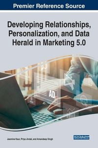 Produktbild: Developing Relationships, Personalization, and Data Herald in Marketing 5.0